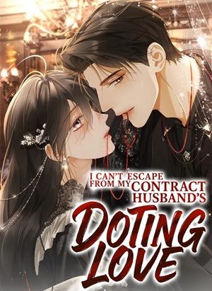 Couverture de I Can't Escape From My Contract Husband's Doting Love