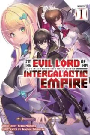 Couverture de I M The Evil Lord Of An Intergalactic Empire