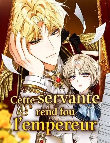 Couverture de Cette servante rend fou l’empereur