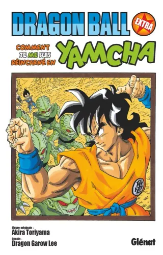 Couverture de Dragon Ball Extra Comment Je Me Suis Reincarne En Yamcha