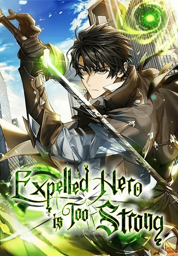 Couverture de Expelled Hero Is Too Strong