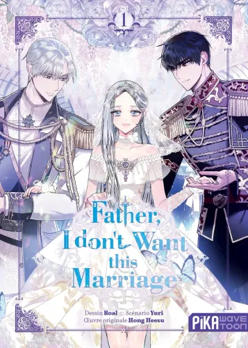 Couverture de Father I Dont Want This Marriage