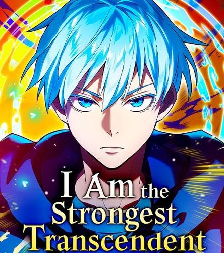 Couverture de I Am the Strongest Transcendent