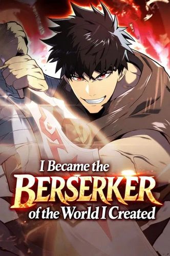Couverture de I Became the Berserker of the World I Created