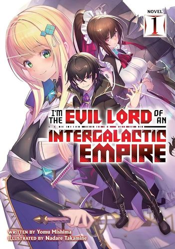 Couverture de I'm the Evil Lord of an Intergalactic Empire!