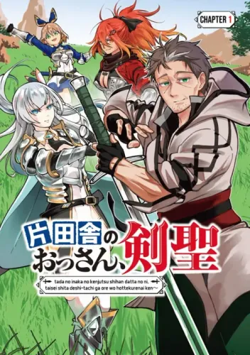 Couverture de Katainaka no Ossan, Kensei ni Naru ~Tada no Inaka no Kenjutsu Shihan Datta noni,