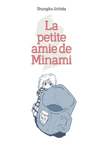 Couverture de La Petite Amie de Minami