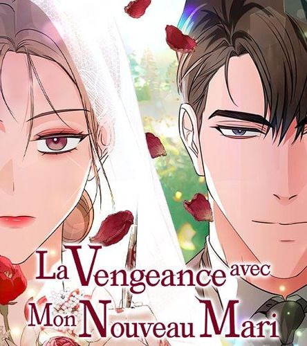 Couverture de La Vengeance avec Mon Nouveau Mari