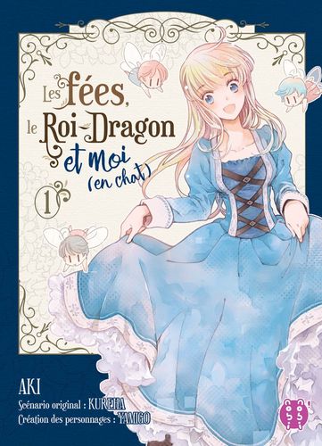Couverture de Les Fees Le Roi Dragon Et Moi En Chat