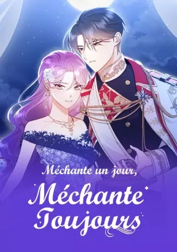 Couverture de Mechante Un Jour Mechante Toujours