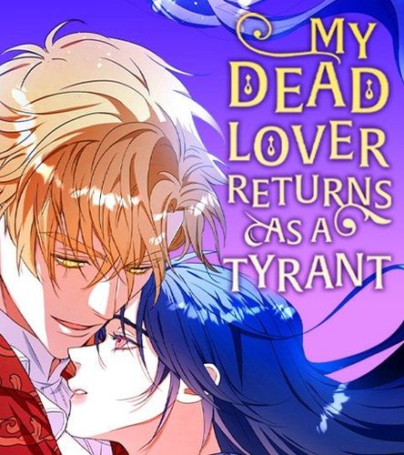 Couverture de My Dead Lover Returns as a Tyrant