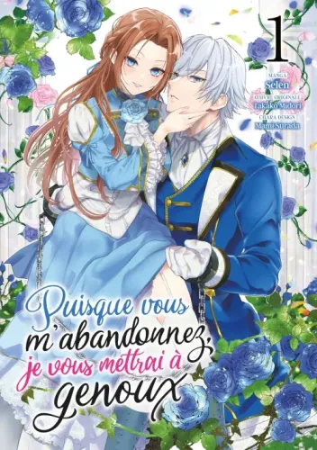 Couverture de Puisque vous m'abandonnez, je vous mettrai à genoux