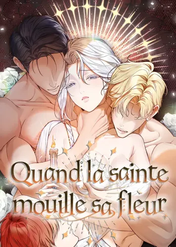 Couverture de Quand la sainte mouille sa fleur