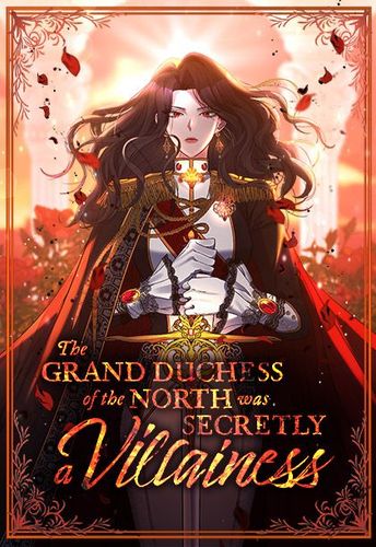 Couverture de The Grand Duchess Of The North Was Secretly A Villainess