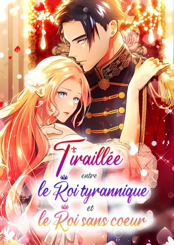Couverture de Tiraillee Entre Le Roi Tyrannique Et Le Roi Sans Coeur