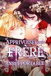 Couverture de Apprivoiser Mon Fr Re Insupportable