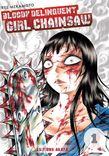Couverture de Bloody Delinquent Girl Chainsaw