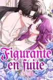 Couverture de Figurante En Fuite