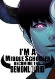 Couverture de I'm a Middle Schooler Becoming the Demon Lord