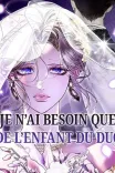 Couverture de Je N Ai Besoin Que De L Enfant Du Duc