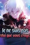 Couverture de Je Ne Suis Pas Celui Que Vous Croyez