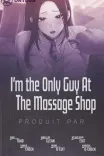 Couverture de Je Suis Le Seul Homme Dans Ce Magasin De Massage