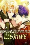 Couverture de La Vengeance Dune Fille Illegitime
