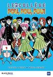 Couverture de Le collège fou, fou, fou !! - Kimengumi Lycée