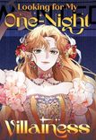 Couverture de Looking For My One Night Villainess