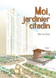 Couverture de Moi, jardinier citadin
