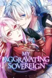 Couverture de My Aggravating Sovereign