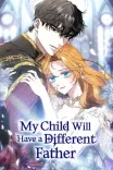 Couverture de My Child Will Have A Different Father