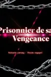 Couverture de Prisonnier De Sa Vengeance