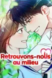 Couverture de Retrouvons Nous Au Milieu