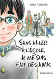 Couverture de Sans aller à l'école, je me suis fait des amis