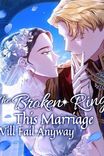 Couverture de The Broken Ring This Marriage Will Fail Anyway