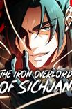 Couverture de The Iron Overlord Of Sichuan