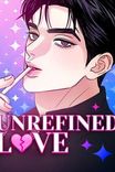 Couverture de Unrefined Love