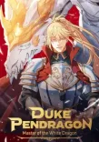 Couverture de White Dragon Duke: Pendragon